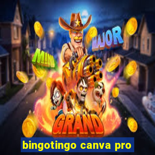 bingotingo canva pro